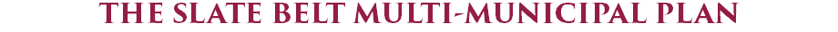 THE SLATE BELT MULTI-MUNICIPAL PLAN